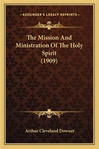Mission and Ministration of the Holy Spirit (1909)