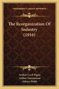 The Reorganization of Industry (1916)