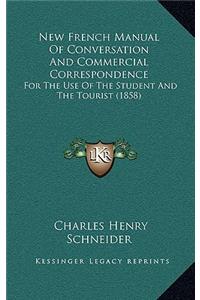 New French Manual of Conversation and Commercial Correspondence