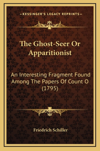 The Ghost-Seer Or Apparitionist