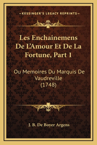 Les Enchainemens De L'Amour Et De La Fortune, Part 1