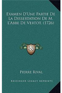 Examen D'Une Partie De La Dissertation De M. L'Abbe De Vertot, (1726)