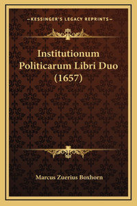 Institutionum Politicarum Libri Duo (1657)