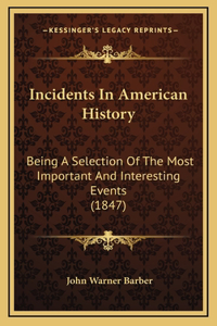 Incidents In American History