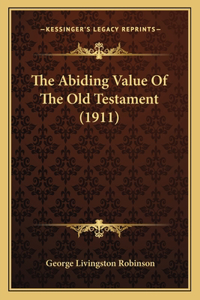 Abiding Value Of The Old Testament (1911)