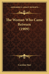 Woman Who Came Between (1909)