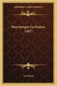 Bemerkungen Zur Kudrun (1867)