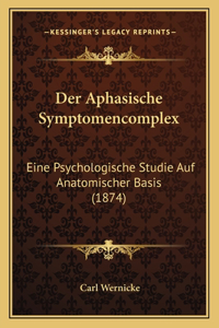 Der Aphasische Symptomencomplex
