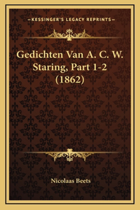 Gedichten Van A. C. W. Staring, Part 1-2 (1862)
