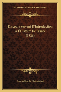 Discours Servant D'Introduction A L'Histoire De France (1826)