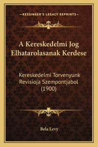 A Kereskedelmi Jog Elhatarolasanak Kerdese