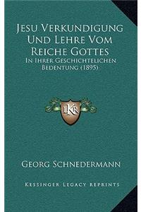 Jesu Verkundigung Und Lehre Vom Reiche Gottes