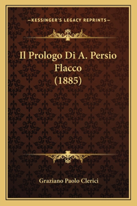 Il Prologo Di A. Persio Flacco (1885)
