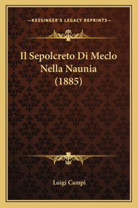 Il Sepolcreto Di Meclo Nella Naunia (1885)