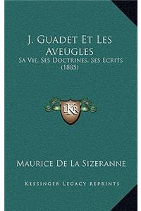 J. Guadet Et Les Aveugles