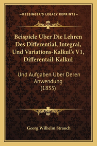 Beispiele Uber Die Lehren Des Differential, Integral, Und Variations-Kalkul's V1, Differentail-Kalkul