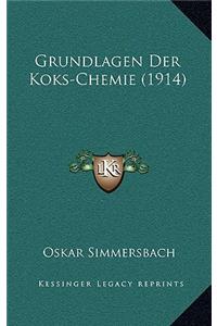 Grundlagen Der Koks-Chemie (1914)