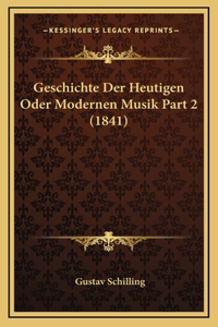 Geschichte Der Heutigen Oder Modernen Musik Part 2 (1841)