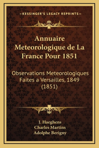 Annuaire Meteorologique de La France Pour 1851