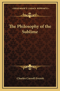 The Philosophy of the Sublime