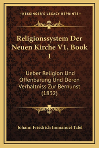 Religionssystem Der Neuen Kirche V1, Book 1