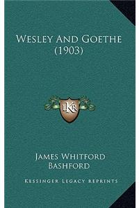 Wesley And Goethe (1903)