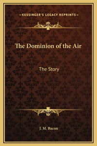 The Dominion of the Air