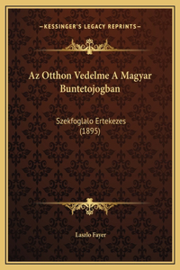 Az Otthon Vedelme A Magyar Buntetojogban