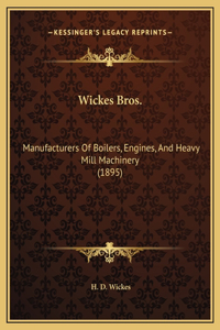 Wickes Bros.