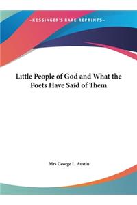 Little People of God and What the Poets Have Said of Them