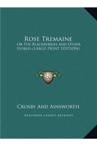 Rose Tremaine