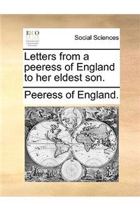 Letters from a Peeress of England to Her Eldest Son.