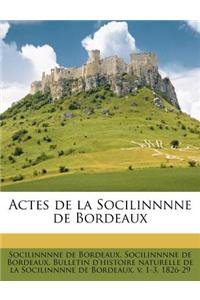 Actes de La Socilinnnne de Bordeaux
