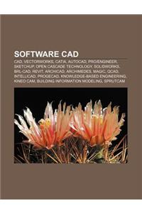 Software CAD: CAD, Vectorworks, Catia, AutoCAD, Proengineer, Sketchup, Open Cascade Technology, Solidworks, BRL-CAD, Revit, Archicad