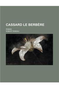 Cassard Le Berbere; Roman