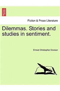 Dilemmas. Stories and Studies in Sentiment.