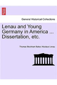 Lenau and Young Germany in America ... Dissertation, Etc.