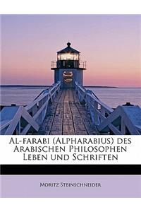 Al-Farabi (Alpharabius) Des Arabischen Philosophen Leben Und Schriften