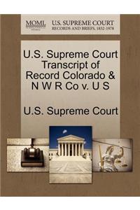U.S. Supreme Court Transcript of Record Colorado & N W R Co V. U S