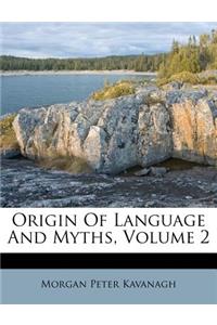 Origin Of Language And Myths, Volume 2