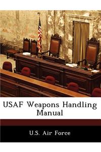 USAF Weapons Handling Manual