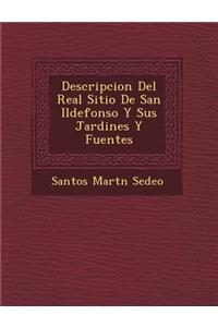 Descripcion Del Real Sitio De San Ildefonso Y Sus Jardines Y Fuentes