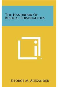 Handbook Of Biblical Personalities