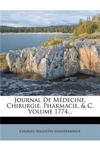 Journal de Medecine, Chirurgie, Pharmacie, & C, Volume 1774...