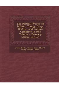 The Poetical Works of Milton, Young, Gray, Beattie, and Collins