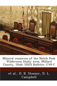 Mineral Resources of the Notch Peak Wilderness Study Area, Millard County, Utah