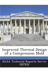 Improved Thermal Design of a Compression Mold