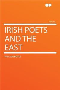 Irish Poets and the East