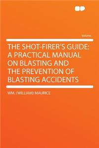 The Shot-Firer's Guide