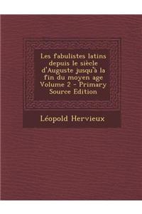 Les Fabulistes Latins Depuis Le Siecle D'Auguste Jusqu'a La Fin Du Moyen Age Volume 2 - Primary Source Edition